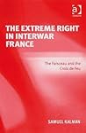 The Extreme Right in Interwar France: The Faisceau and the Croix de Feu