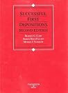 Successful First Depositions (American Casebook Series)