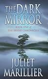 The Dark Mirror by Juliet Marillier The Dark Mirror by Juliet Marillier
