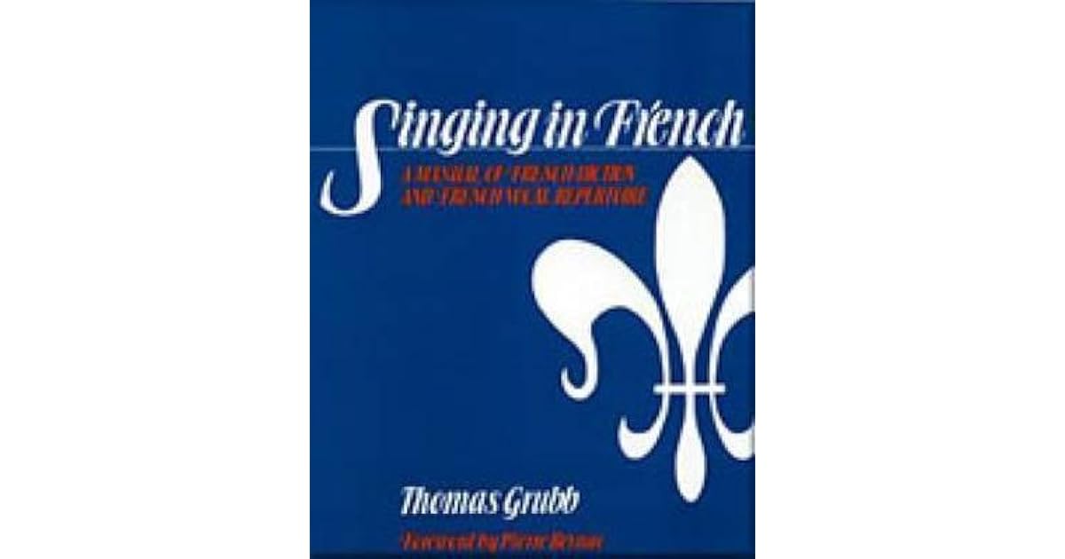 Singing in French A Manual of French Diction and French Vocal