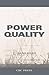 Power Quality (The Electric Power Engineering Series)