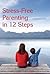 Stress-Free Parenting in 12...