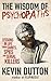 The Wisdom of Psychopaths