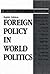 Foreign Policy in World Politics (8th Edition)