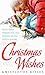 Christmas Wishes & Mistletoe Kisses: With Baby Beneath The Christmas Tree / Magic Under the Mistletoe / Snowbound Cowboy / A Bride for Rocking H Ranch