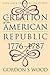 The Creation of the American Republic, 1776-1787
