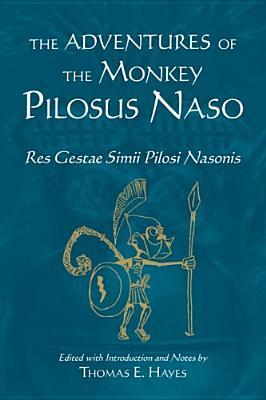 Adventures of the Monkey Pilosus Naso: Res Gestae Simii Pilosi Nasonis (Teacher's Guide)