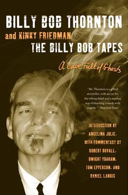 The Billy Bob Tapes: A Cave Full of Ghosts – An Academy Award Winner's Tales of Southern Life and Hollywood Showbiz