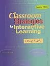 Classroom Strategies for Interactive Learning