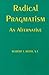 Radical Pragmatism: An Alte...