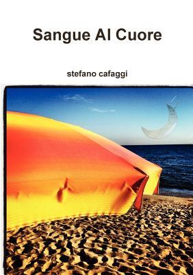 Sangue Al Cuore (Italian Edition)