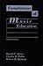 Foundations of Music Education by Harold F. Abeles Foundations of Music Education by Harold F. Abeles