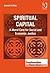 Spiritual Capital Spiritual Capital by Samuel D. Rima