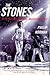 The Stones: The Acclaimed Biography