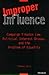 Improper Influence: Campaign Finance Law, Political Interest Groups, and the Problem of Equality