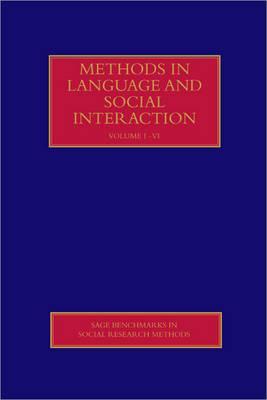 Methods in Language and Social Interaction (SAGE Benchmarks in Social Research Methods Series) (4 Volume Set)