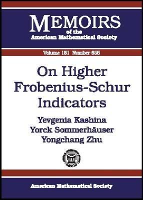 On Higher Frobenius-schur Indicators (Memoirs of the American Mathematical Society, No. 855)