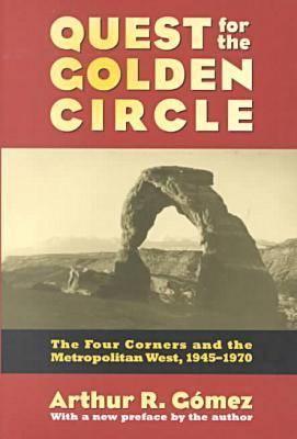 Quest for the Golden Circle: The Four Corners and the Metropolitan West, 1945-1970 (Paperback)