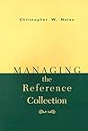 Managing the Reference Collection (Ala Editions) Managing the Reference Collection (Ala Editions)