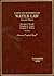 Cases And Materials On Water Law (American Casebook Series)