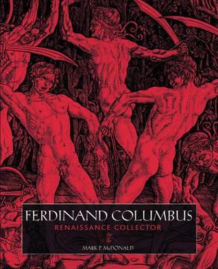 Ferdinand Columbus: Renaissance Collector (Paperback)