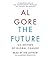 The Future by Al Gore