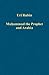 Muhammad the Prophet and Arabia (Variorum Collected Studies)