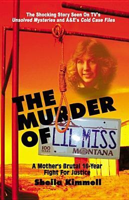 The Murder of Lil Miss: A Mother's Brutal 16-Year Fight for Justice (Paperback)
