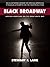 Black Broadway: African Ame...