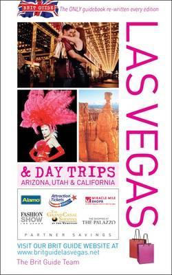 Brit Guide to Las Vegas and Day Trips in Arizona, Utah and California. Karen Marchbank with Jane Anderson