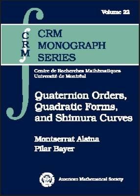 Quaternion Orders, Quadratic Forms, and Shimura Curves (Crm Monograph Series)