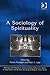 A Sociology of Spirituality...