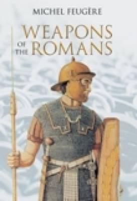 Weapons of the Romans (Paperback)