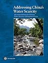 Addressing China's Water Scarcity: A Synthesis of Recommendations for Selected Water Resource Management Issues