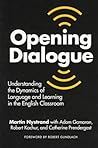 Opening Dialogue: Understanding the Dynamics of Language and Learning in the English Classroom (Language and Literacy Series