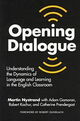 Opening Dialogue: Understanding the Dynamics of Language and Learning in the English Classroom (Language and Literacy Series (Paperback)