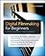 Digital Filmmaking for Begi...