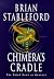 Chimera's Cradle by Brian M. Stableford Chimera's Cradle by Brian M. Stableford
