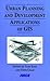 Urban Planning and Development Applications of GIS