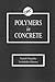 Polymers in Concrete