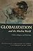 Globalization and the Muslim World: Culture, Religion, and Modernity (Modern Intellectual and Political History of the Middle East)