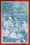 Advances in Forensic Taphonomy by William D. Haglund