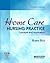 Home Care Nursing Practice:...