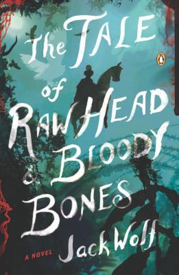 The Tale of Raw Head and Bloody Bones (Paperback)