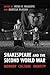 Shakespeare and the Second World War by Irena R. Makaryk
