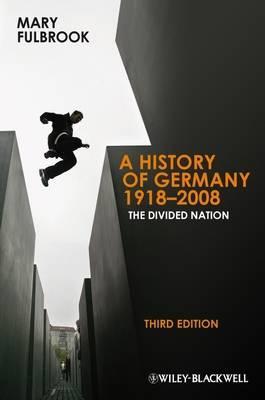 History of Germany 1918-2008 Third Edition