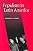 Populism in Latin America by Michael L. Conniff