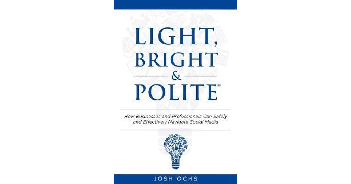 Light Bright And Polite How Businesses And Professionals