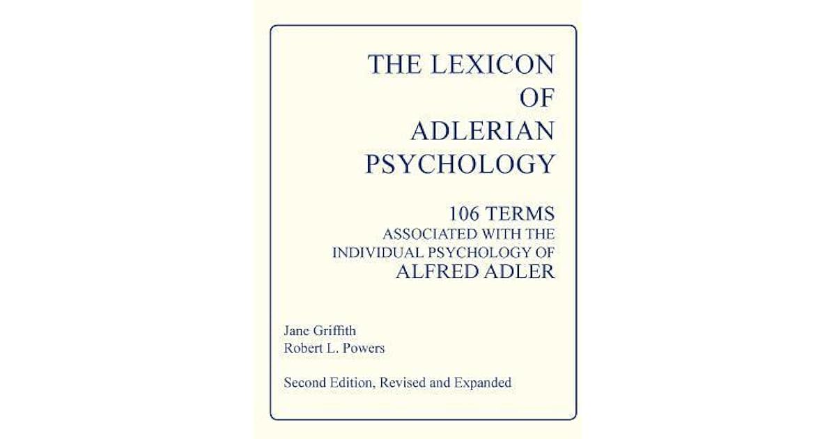 The Lexicon Of Adlerian Psychology 106 Terms Associated With The