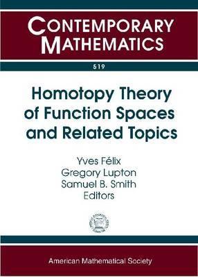 Homotopy Theory of Function Spaces and Related Topics: Oberwolfach Workshop, April 5-11, 2009, Mathematisches Forschungsinstitut, Oberwolfach, Germany